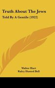 truth about the jews: told by a gentile (1922) (en Inglés)