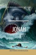 Jonah (The Proclaim Commentary Series): Into the Storm 