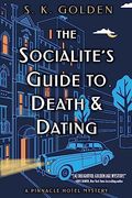 The Socialite's Guide to Death and Dating (a Pinnacle Hotel Mystery)