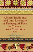 African Traditional and Oral Literature as Pedagocal Tools in Content Area Classrooms, K-12 (Hc) (en Inglés)