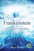 Frankenstein or the Modern Prometheus (Annotated, Large Print)