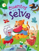 Cuentos de la Selva: Un Libro de Cuentos Para Aprender a ser Mejores