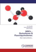 aaa's... quinolones & fluoroquinolones (en Inglés)