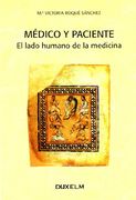 Medico Y Paciente: El Lado Humano De La Medicina