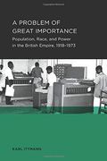 Problem of Great Importance (Berkeley Series in British Studies) 