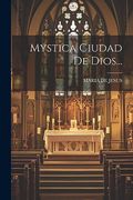 Mystica Ciudad de Dios.