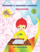 Aprende a Escribir Conmigo 1: Escribo Oraciones
