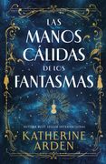 Las Manos Calidas de los Fantasmas