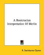 a rosicrucian interpretation of merlin (en Inglés)