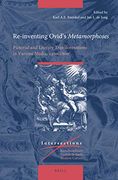 Re-Inventing Ovid'S Metamorphoses: Pictorial and Literary Transformations in Various Media, 1400-1800: 70 (Intersections: Interdisciplinary Studies in Early Modern Culture) (en Inglés)