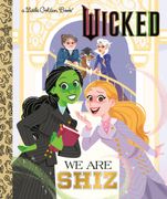 We Are Shiz (Universal Pictures Wicked) (en Inglés)