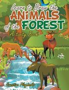 Learn to Draw the Animals of the Forest Activity Book (en Inglés)