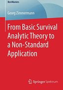 From Basic Survival Analytic Theory to a Non-Standard Application (Bestmasters) 