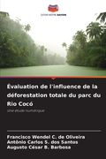 Évaluation de l'influence de la déforestation totale du parc du Rio Cocó (en Francés)