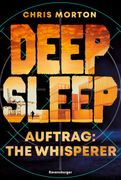 Deep Sleep, Band 2: Auftrag: The Whisperer (Explosiver Action-Thriller für Geheimagenten-Fans) (en Alemán)