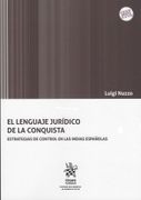 El Lenguaje Jurídico de la Conquista. Estrategías de Control en las Indias Españolas
