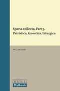 Sparsa Collecta, Part 3. Patristica, Gnostica, Liturgica (en Inglés)