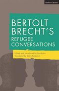 Bertolt Brecht's Refugee Conversations (en Anglais)