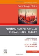 Cutaneous Oncology and Dermatologic Surgery, an Issue of Dermatologic Clinics (Volume 37-3) (The Clinics: Dermatology, Volume 37-3) (en Inglés)