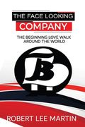 The Face Looking Company: The Beginning Love Walk Around the World (en Inglés)