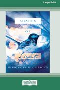 Shades of Light: A Novel [Standard Large Print 16 Pt Edition] (en Inglés)