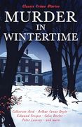 Murder in Wintertime. Classic Crime Stories