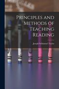 Principles and Methods of Teaching Reading (en Inglés)