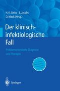 Der Klinisch-infektiologische Fall: Problemorientierte Diagnose und Therapie (German Edition)