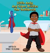 Little Andy and Super Bristles the Toothbrush (en Inglés)