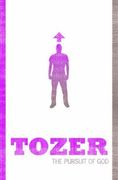Pursuit Of God (Tozer Classics Series)