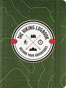 The Hiking Logbook: Record Your Adventures