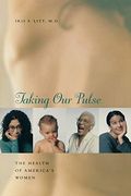 Taking our Pulse: The Health of America's Women (en Inglés)