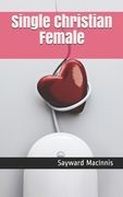 Single Christian Female (en Inglés)