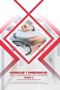 Urgencias y Emergencias en el  Primer Nivel de Atención: Tomo 2