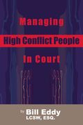 Managing High Conflict People in Court