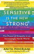 Sensitive is the new Strong: The Power of Empaths in an Increasingly Harsh World (en Inglés)