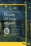 The Orsay Musseum. Musée D'orsay: 100 Essential Masterpieces (en Inglés)
