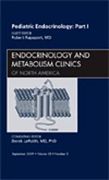 Pediatric Endocrinology: Part I, an Issue of Endocrinology and Metabolism Clinics: Volume 38-3 (en Inglés)