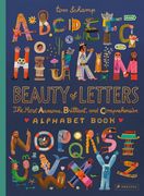 Beauty of Letters: The Most Awesome, Brilliant, and Comprehensive Alphabet Book (en Inglés)
