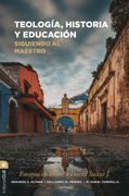 TEOLOGIA HISTORIA Y EDUCACION (en Castellano)
