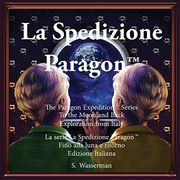 La Spedizione Paragon: Verso la Luna e Ritorno Versione Italiana (en Italiano)