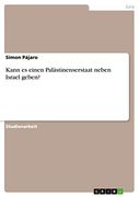 Kann es Einen Palästinenserstaat Neben Israel Geben? (en Alemán)