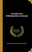 Grundriss Der Pathologischen Anatomie (en Alemán)