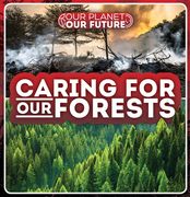 Caring for Our Forests (en Inglés)