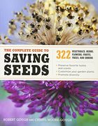 the complete guide to saving seeds,322 vegetables, herbs, fruits, flowers, trees, and shrubs (en Inglés)