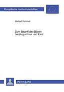 Zum Begriff des Bösen bei Augustinus und Kant: Der Wandel von der Ontologischen zur Autonomen Perspektive (Europäische Hochschulschriften (en Alemán)
