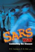 Sars War: Combating the Disease (en Inglés)