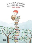 A Montaña de Libros Máis Alta do Mundo: 53 (Álbumes Ilustrados) (en Gallego)