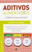 Aditivos Alimentarios ¿Sabes Lo Que Comes?