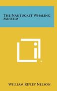 the nantucket whaling museum (en Inglés)